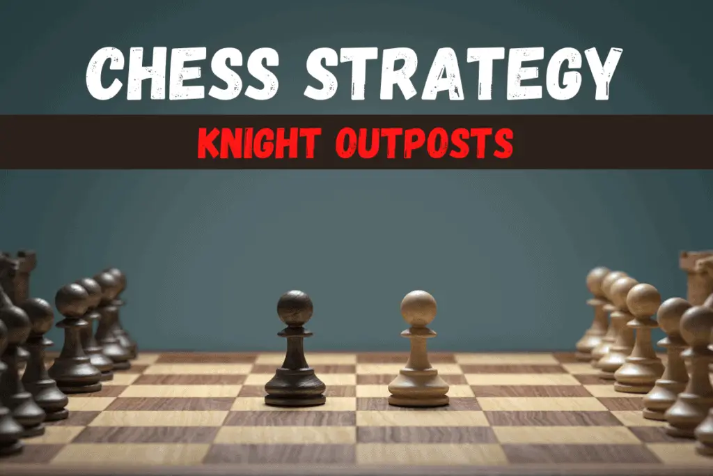 Knight Outposts in Chess