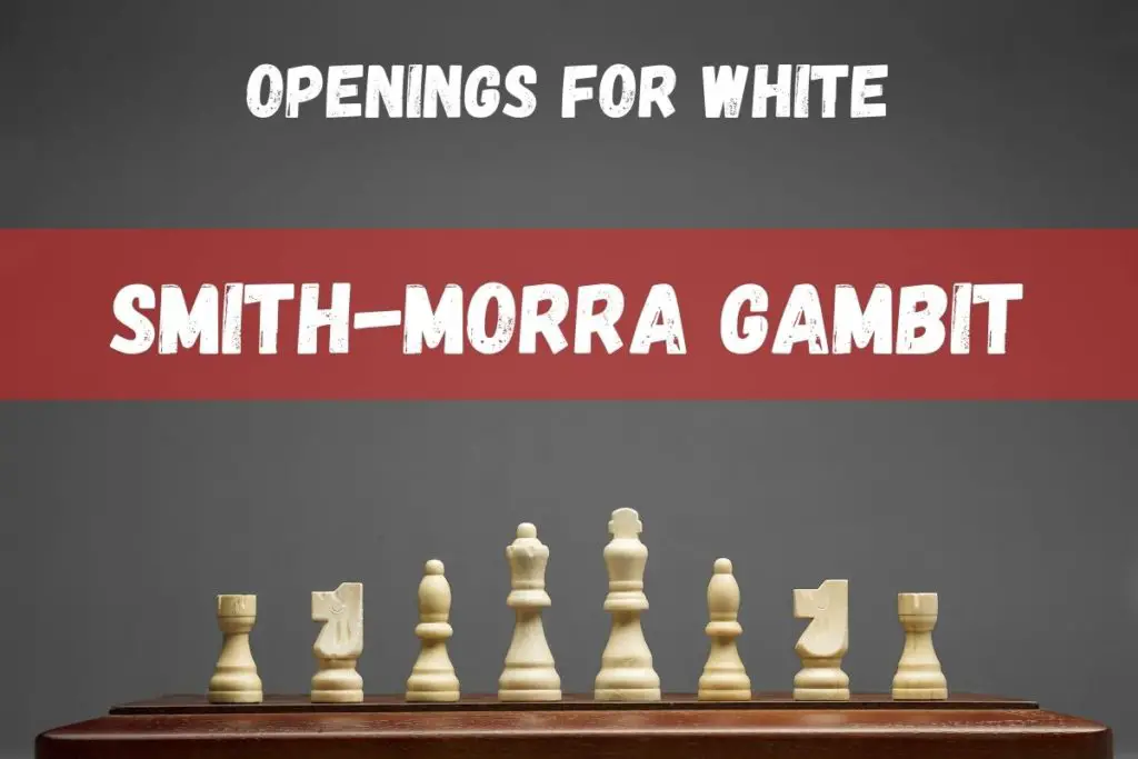 Smith Morra Gambit opening for white against the Sicilian defense in chess featured image for compete article