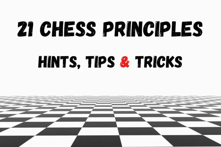 21 Game Winning Chess Principles (inc Chess Opening Principles)