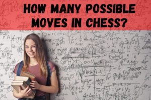 Featured image of a white board with mathematical calculations and formula for an article around how many possible moves there are in a game of chess