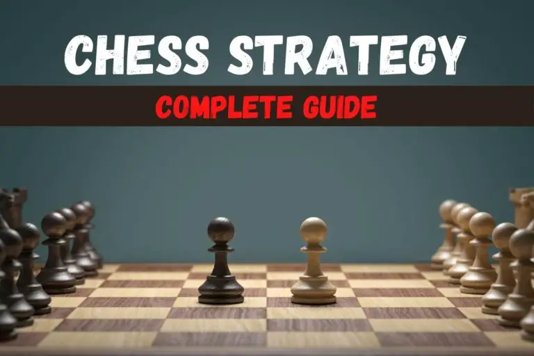 Chess Strategy: Master the Fundamentals and Improve Your Game