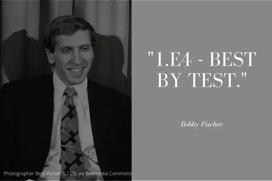 Bobby Fischer First move e4 is best quote image