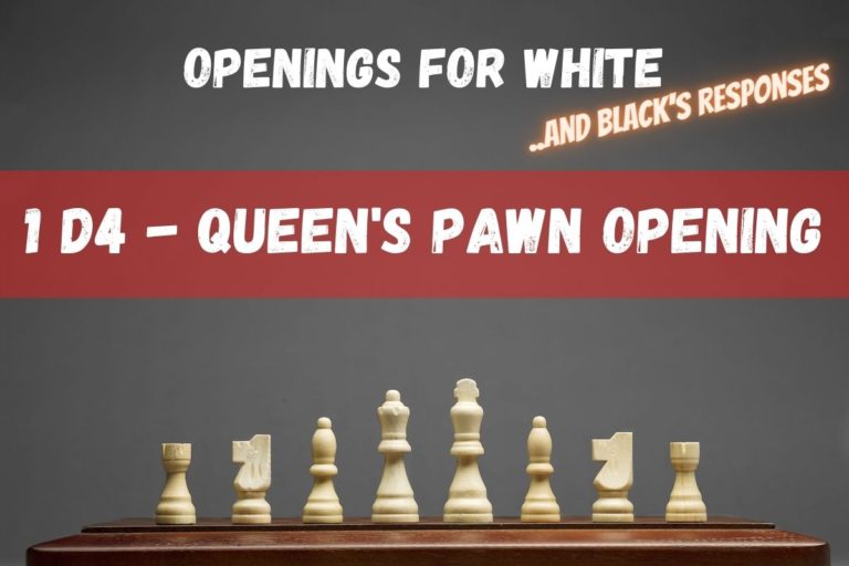 The Queen’s Pawn Opening: 1. d4 and Its Many Advantages