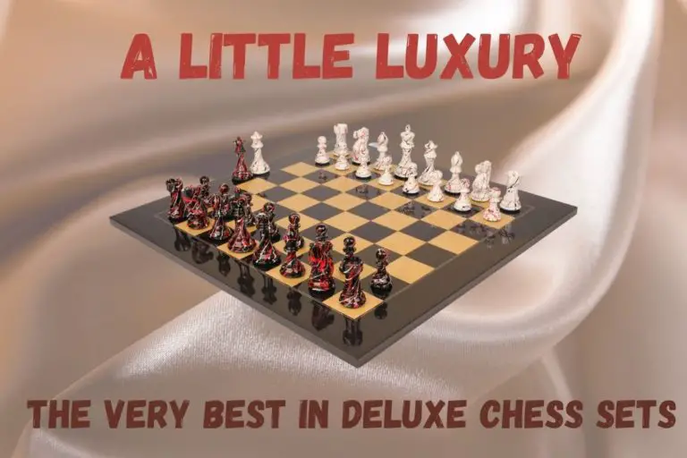 Top 3 Best Luxury Chess Sets – Reviewed, Explained, and Rated!