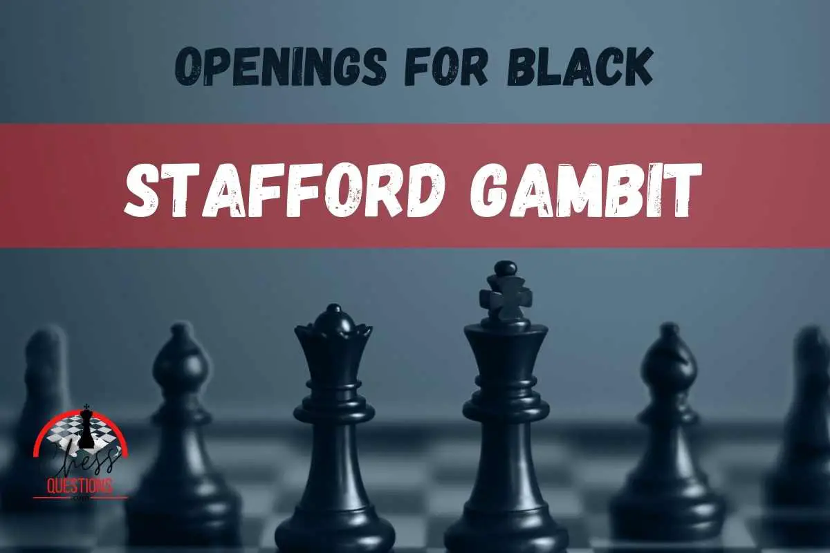 Chess Opening #6 Stafford Gambit Chess Opening Discover the